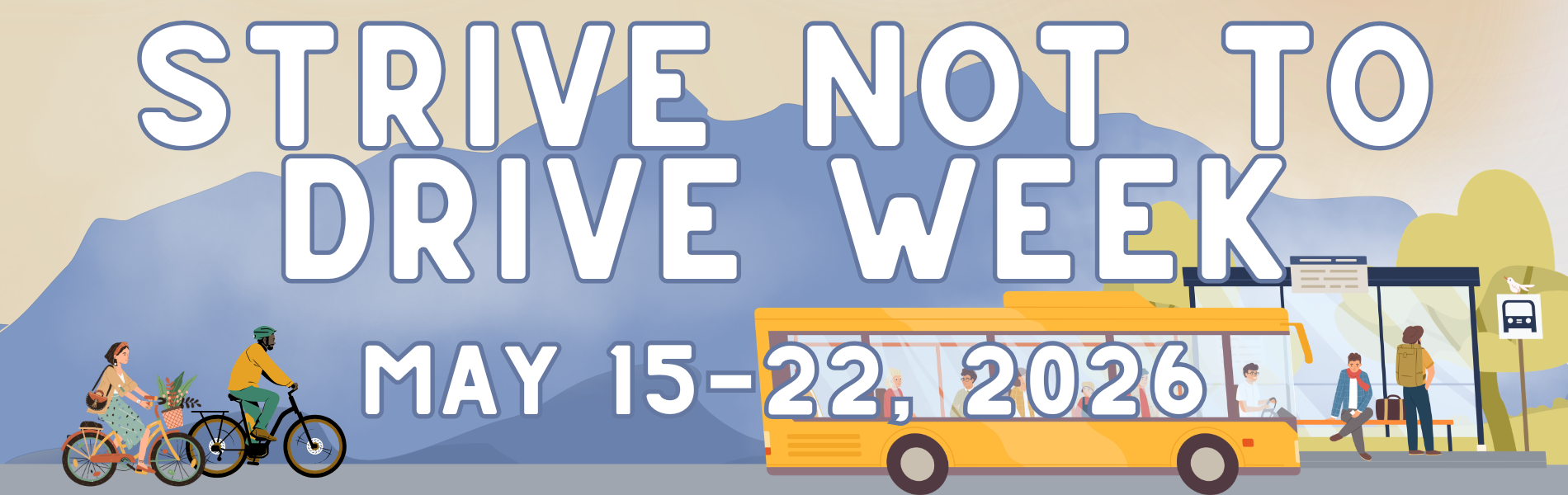 Strive Not to Drive Week, May 15-22, 2026